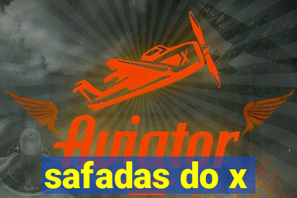 safadas do x